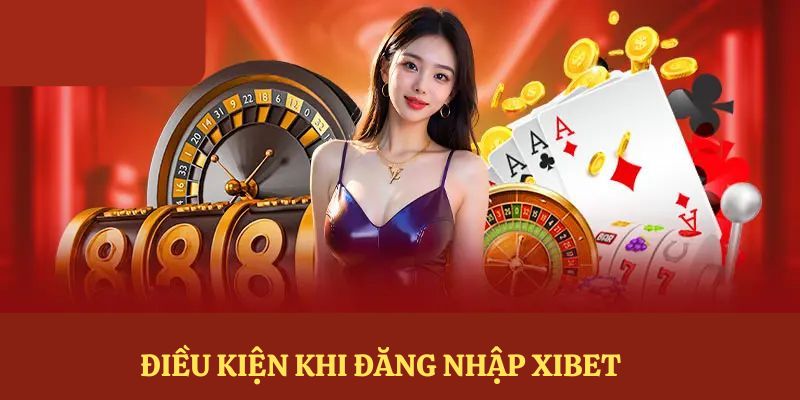 Điều kiện căn bản để truy cập thành công cổng game XIBET