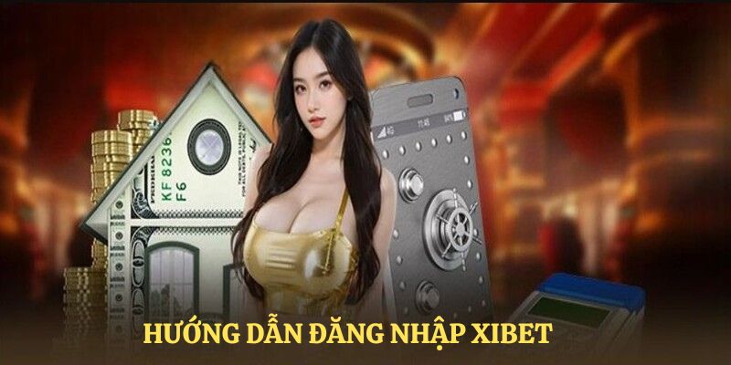 Hướng dẫn chi tiết hội viên cách đăng nhập vào XIBET